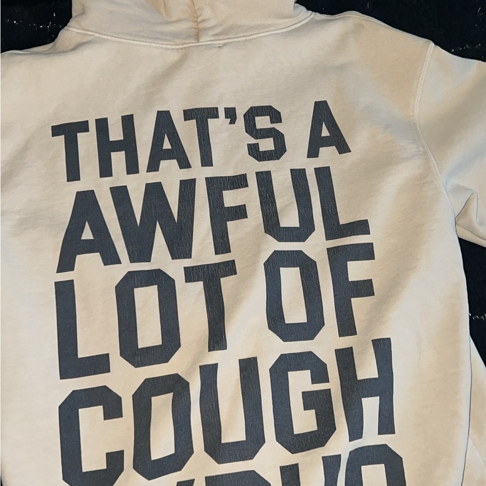 Awful lot of cough syrup hoody